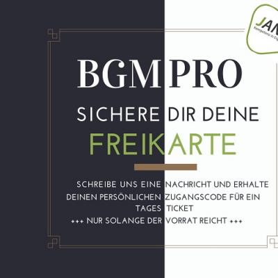 BGM Pro - Wir haben Freikarten 