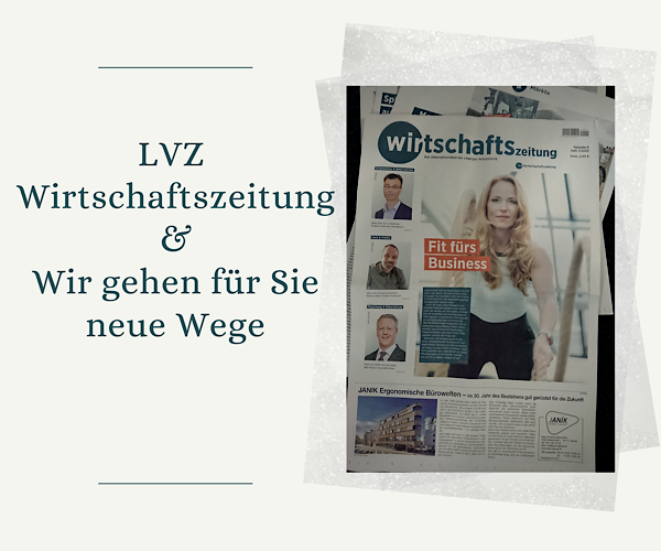 LVZ Wirtschaftszeitung & Wir gehen für Sie neue Wege!