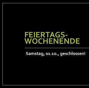 Langes Feiertagswochenende / auch am 29.10.2022!!!