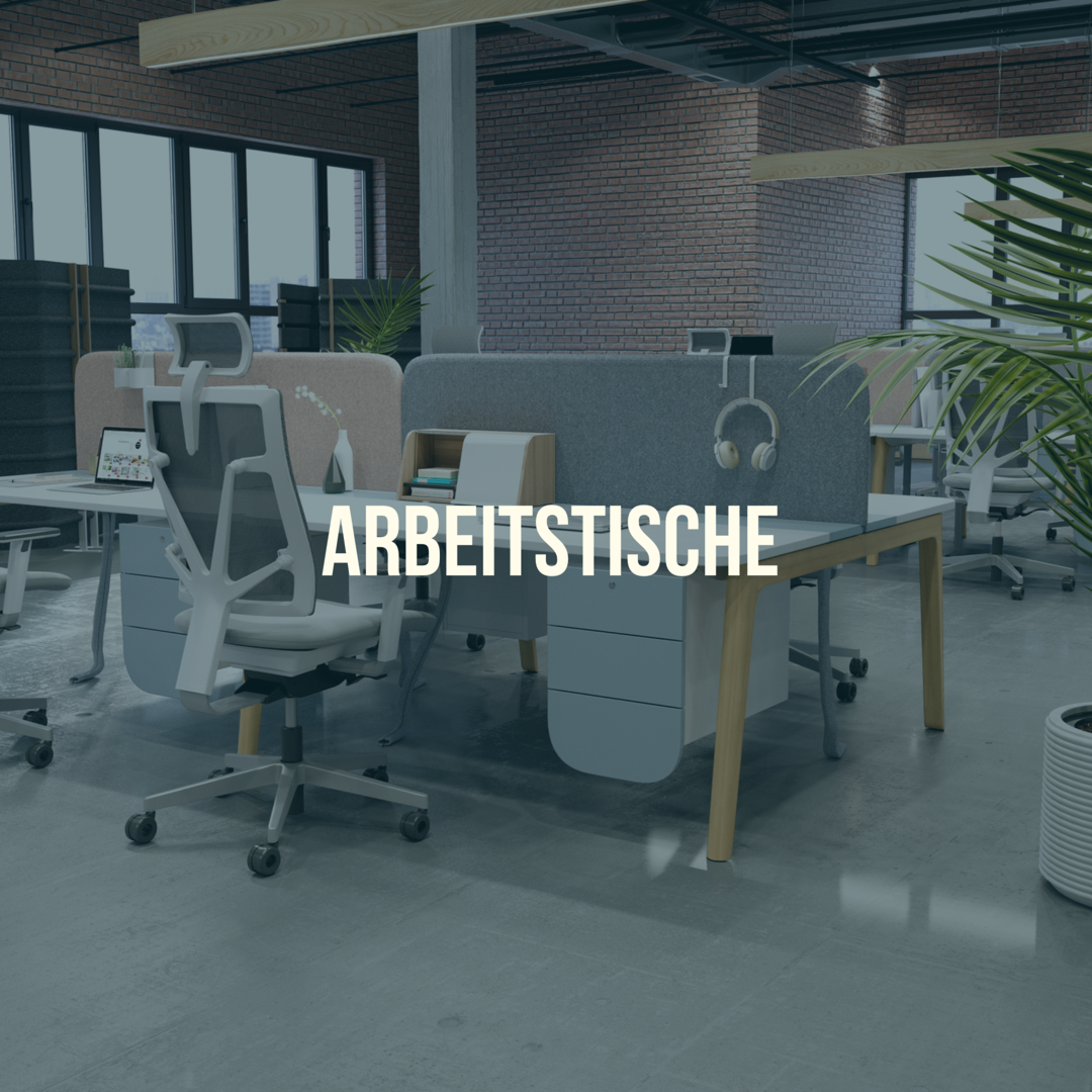 Arbeitstische