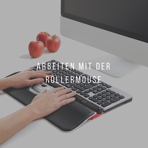 RollerMaus - Die ergonomische Computermaus RollerMaus - Die ergonomische Computermaus