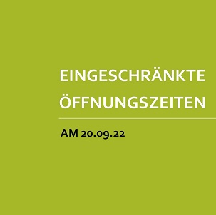 Am 20.09. nur bis 16 Uhr geöffnet