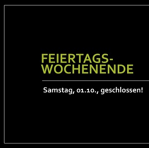 Langes Feiertagswochenende / auch am 29.10.2022!!! Langes Feiertagswochenende / auch am 29.10.2022!!!